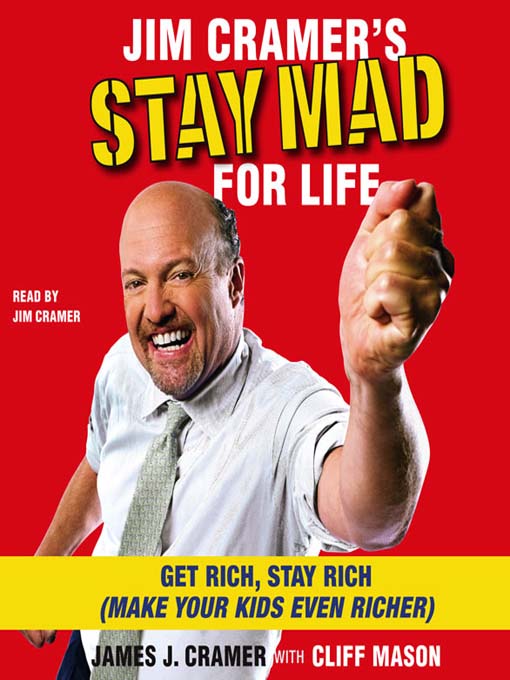 Title details for Jim Cramer's Stay Mad for Life by James J. Cramer - Wait list